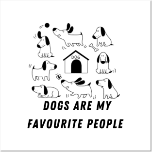 dogs are my favourite people Posters and Art